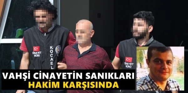 Vahşi Cinayetin Sanıkları Hakim Karşısında