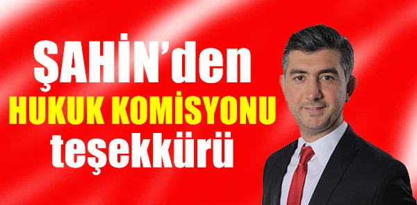 CHP'li Meclis Üyesi Şahin'den Teşekkür