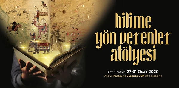 Bilime Yön Verenler Atölyesi Başlıyor