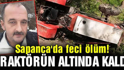 Sapanca'da Traktör Devrildi: 1 Ölü, 1 Yaralı