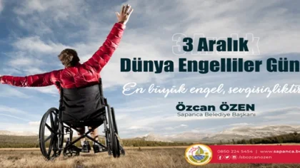 Özen'in 3 Aralık Dünya Engelliler Günü Mesajı