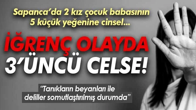 İğrenç Olayda 3'ncü Celse!