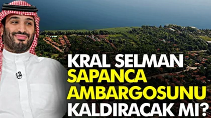 Kral Selman Sapanca Ambargosunu Kaldıracak Mı?