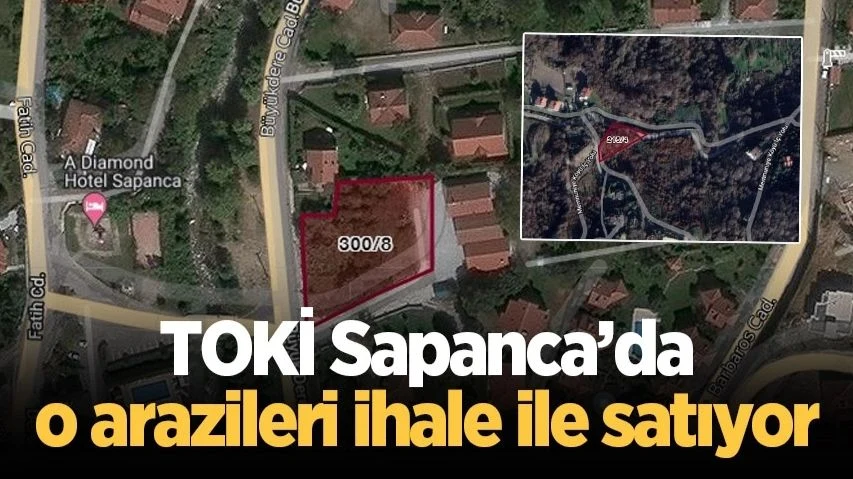 TOKİ Sapanca'da O Arazileri İhale ile Satıyor
