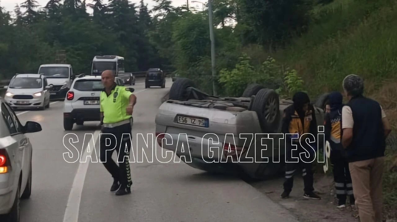 Sapanca'da Otomobil Ters Döndü