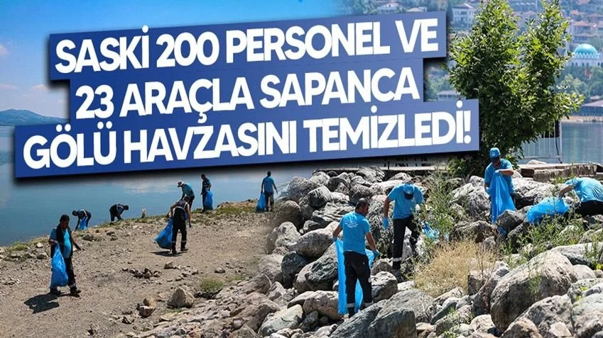 Sapanca Gölü Havzası Bir Kez Daha Temizledi!