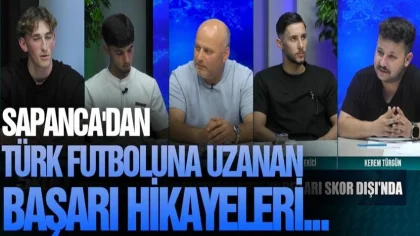 Sapanca'dan Türk Futboluna Uzanan Başarı Hikayesi