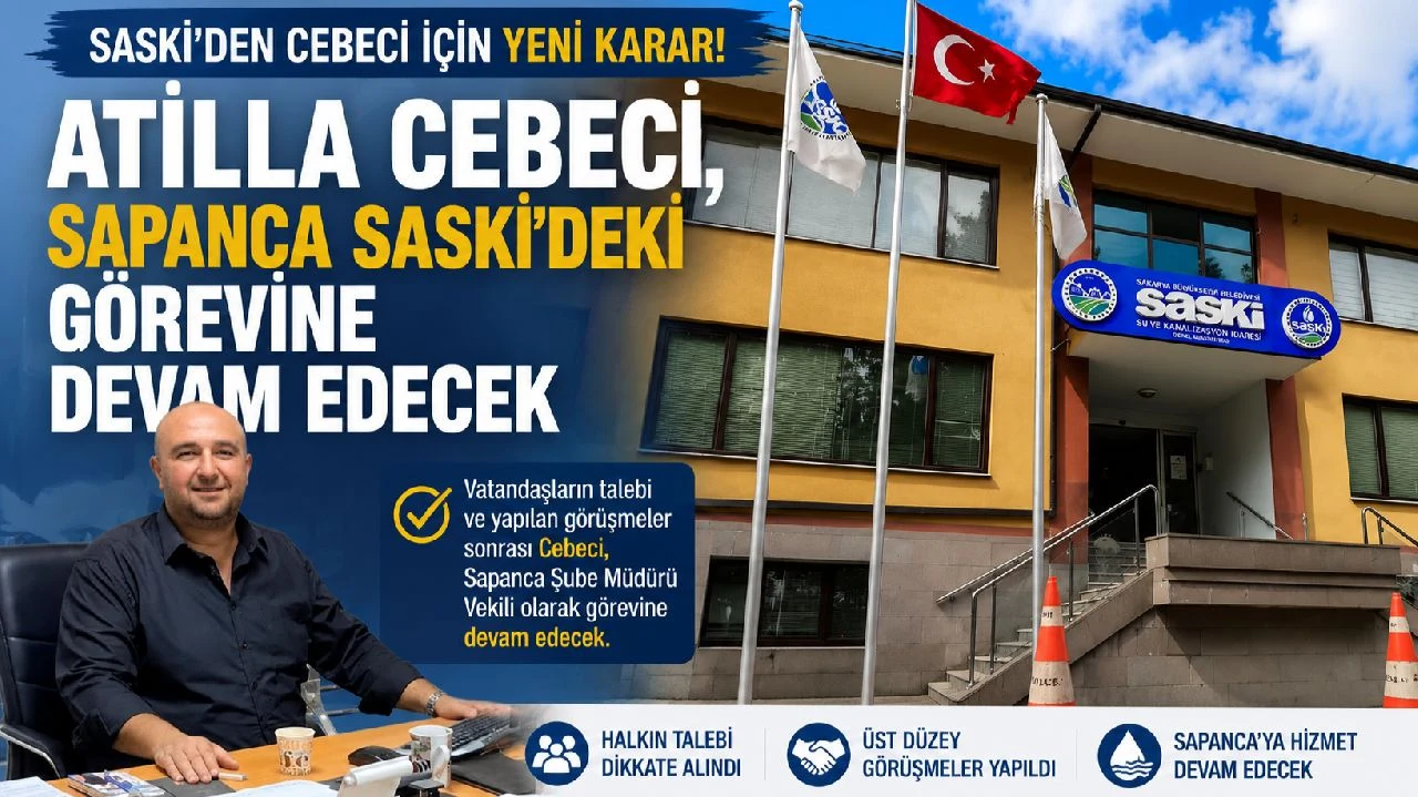 SASKİ'de Atilla Cebeci Kararı Değişti!
