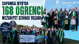 SAPANCA MYO'DA 168 ÖĞRENCİ MEZUNİYET SEVİNCİ YAŞADI